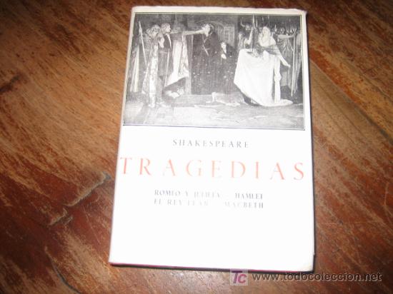 Libros de segunda mano: TRAGEDIAS (ROMEO Y JULIETA-HAMLETLEL REY LEAR-MACBETH) - Foto 1