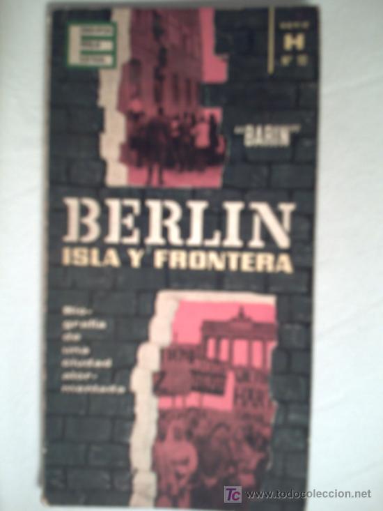 Libros de segunda mano: BERL&Iacute;N - ISLA Y FRONTERA - BARIN - Foto 1