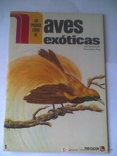 Libros de segunda mano: MI PRIMER LIBRO DE AVES EXOTICAS EDITORIAL FHER 1973 - Foto 1