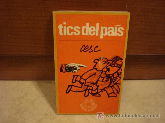 Libros de segunda mano: CESC - TICS DEL PA&Iacute;S - EDICIONES PEN&Iacute;NSULA 1971 - Foto 1
