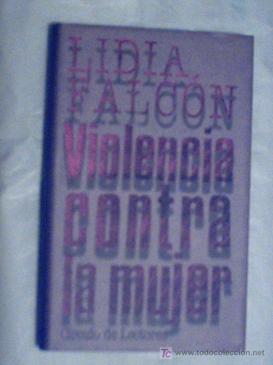 Libros de segunda mano: VIOLENCIA CONTRA LA MUJER DE LIDIA FALC&Oacute;N (C&Iacute;RCULO DE LECTORES) - Foto 1