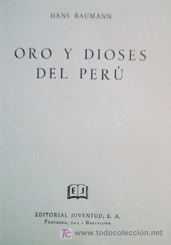 Libros de segunda mano: ORO Y DIOSES DEL PERU - PRIMERA EDICION 1966 - Foto 3