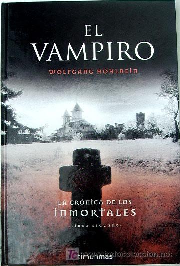 Libros de segunda mano: El vampiro. (La cr&oacute;nica de los inmortales. Libro segundo) / Wolfgang HOHLBEIN - Foto 1