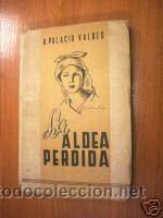 Libros de segunda mano: LA ALDEA PERDIDA. A. PALACIO VALDES. ED.1942. L5922 - Foto 1