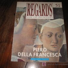 Libros de segunda mano: REGARDS SUR LA PEINTURE PIERO DELLA FRANCESCA 51