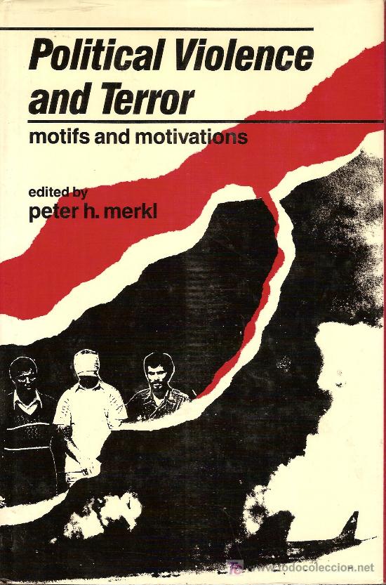 Libri di seconda mano: Political Violence and Terror motifs and motivations / Editdeb P. Merkl.