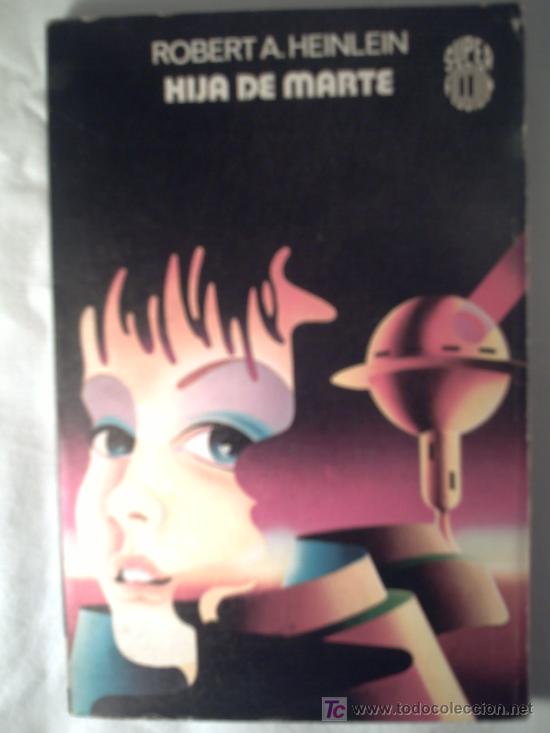 Libros de segunda mano: HIJA DE MARTE - ROBERT A. HEINLEIN. (envio gratis este mes). - Foto 1