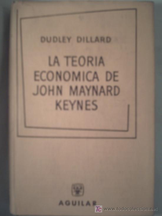 Libros de segunda mano: LA TEORIA ECONOMICA DE JOHN MAYNARD KEYNES - DUDLEY DILLARD. - Foto 1