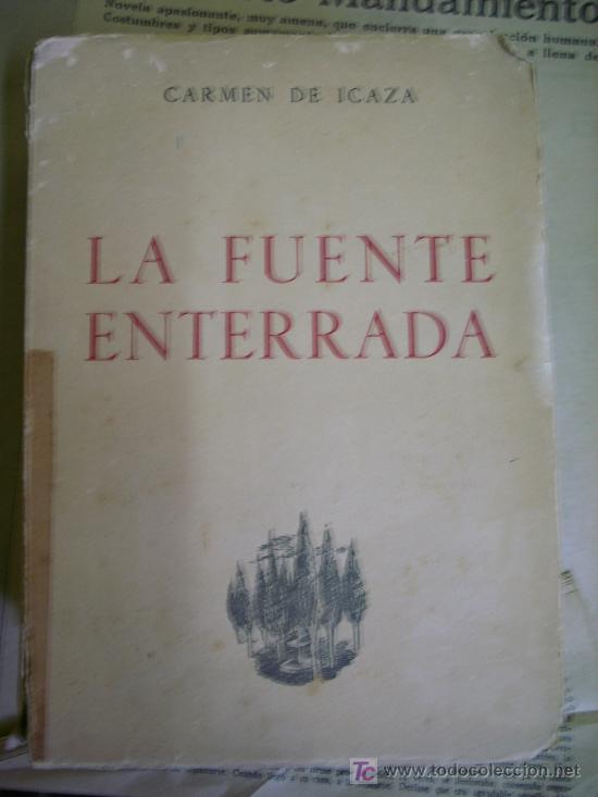 Libros de segunda mano: LA FUENTE ENTERRADA - 1942 - CARMEN DE ICAZA - Foto 1