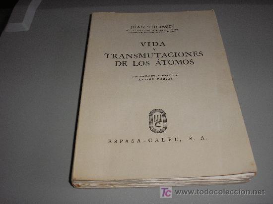 Libros de segunda mano: VIDA Y TRANSMUTACIONES DE LOS ATOMOS (JUAN THIBAUD) - Foto 2