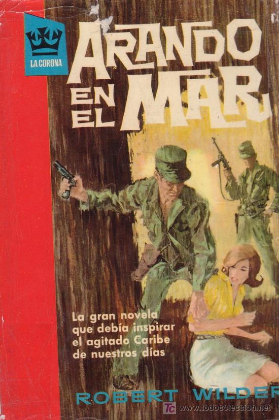 Libros de segunda mano: ARANDO EN EL MAR. Robert Wilder. Editorial Bruguera 1962. - Foto 1