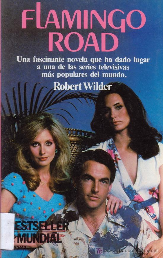Libros de segunda mano: FLAMINGO ROAD. Robert Wilder. Editorial Planeta. - Foto 1