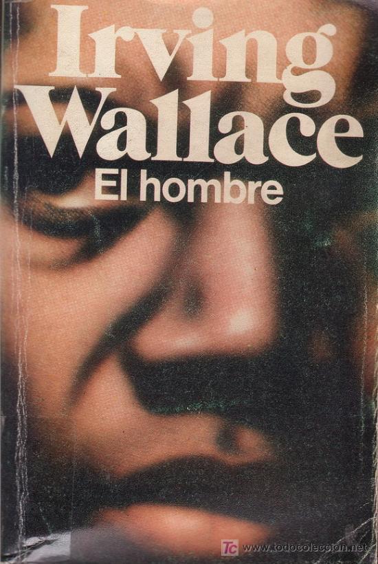 Libros de segunda mano: EL HOMBRE. Irving Wallace. Editorial Martinez Roca 1978. - Foto 1