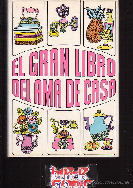 Libros de segunda mano: EL GRAN LIBRO DEL AMA DE CASA - EDICIONES NAUTA - 1973 - Foto 1