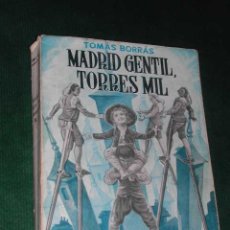 Libros de segunda mano: MADRID GENTIL, TORRES MIL, DE TOMÁS BORRAS