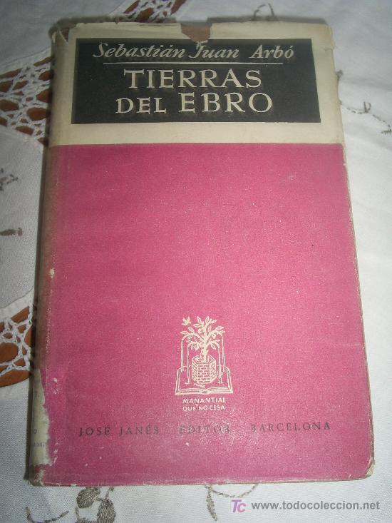 Libros de segunda mano: tierras del ebro,,, sebastian juan arbo.- - Foto 1
