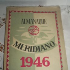 Libros de segunda mano: ALMANAQUE MERIDIANO 1946