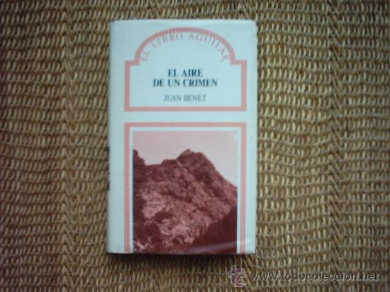 Libros de segunda mano: JUAN BENET. EL AIRE DE UN CRIMEN. 1990. - Foto 1