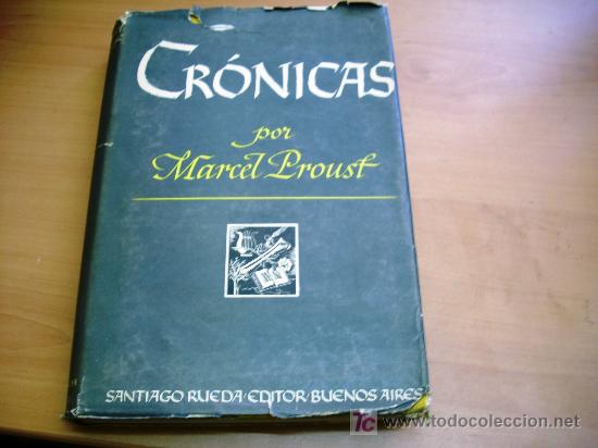 Libros de segunda mano: CRONICAS - MARCEL PROUST- 1947 - ED. SANTIAGO RUEDA - Foto 1