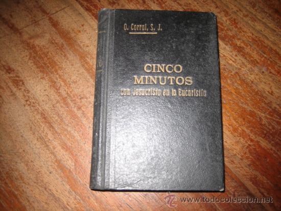 Libros de segunda mano: CINCO MINUTOS CON JESUCRISTO EN LA EUCARISTIA - Foto 1