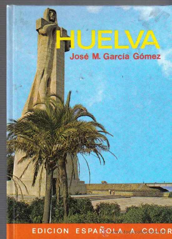 Libros de segunda mano: HUELVA - GUIA DE TAPA DURA - MAGNIFICAS FOTOGRAFIAS - SIN ESTRENAR