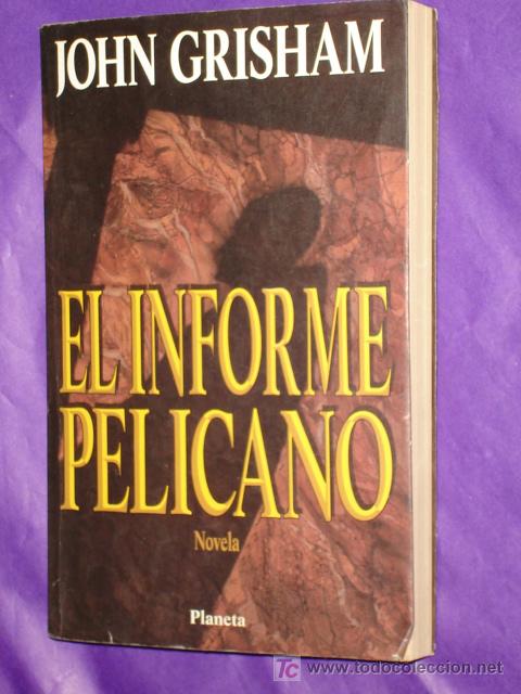 Libri di seconda mano: EL INFORME PELICANO - JOHN GRISHAM - NOVELA - PLANETA EDITORA *IMPECABLE* A&Ntilde;O 1993 *