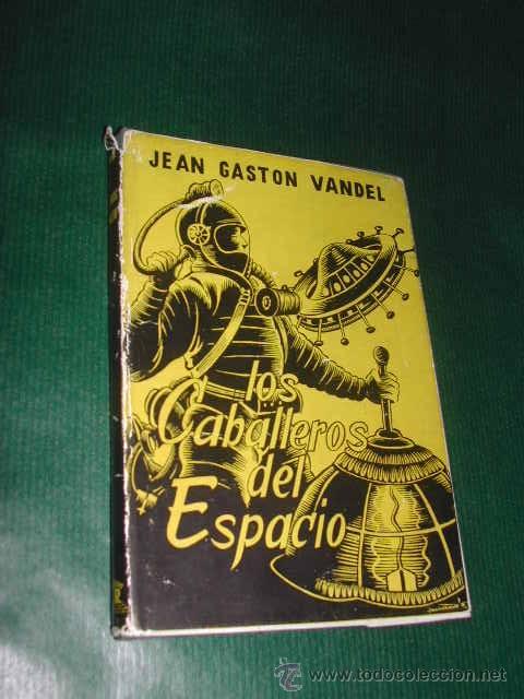 Libros de segunda mano: LOS CABALLEROS DEL ESPACIO, de Jean Gaston Vandel - Foto 1