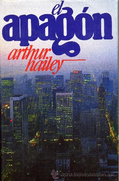 Libros de segunda mano: EL APAGON. HAILEY, ARTHUR. A-NSF-567 - Foto 1