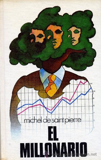 Libros de segunda mano: EL MILLONARIO. SAINT PIERRE, MICHEL DE. A-NSF-573 - Foto 1