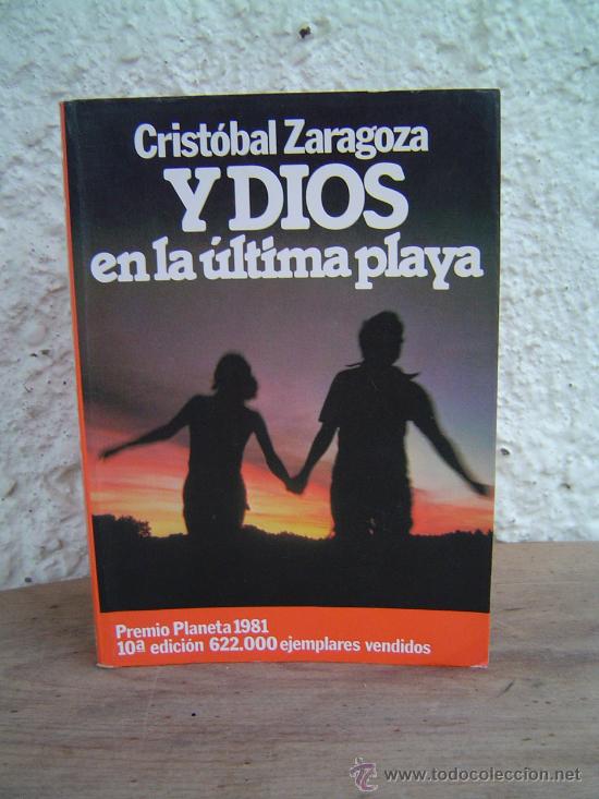 Libros de segunda mano: Y DIOS EN LA ULTIMA PLAYA CRISTOBAL ZARAGOZA PREMIO PLANETA 1981 - Foto 1