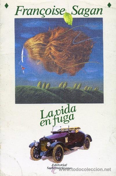 Libri di seconda mano: LA VIDA EN FUGA. SAGAN, FRAN&Ccedil;OISE. A-NSF-733