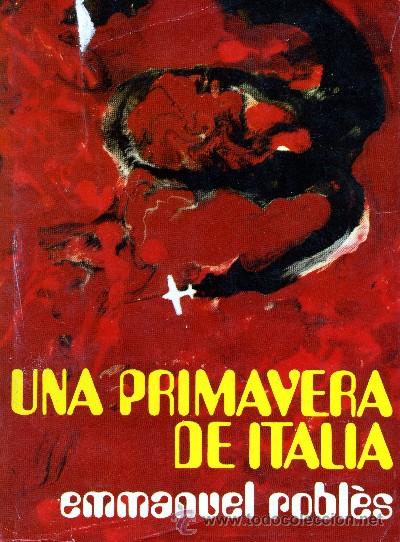 Gebrauchte B&uuml;cher: UNA PRIMAVERA DE ITALIA. ROBLES, EMMANUEL. A-NSF-789