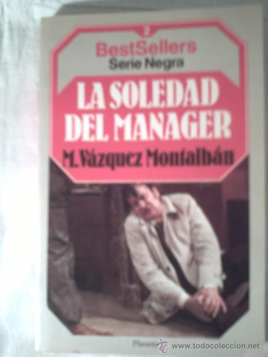 Libros de segunda mano: LA SOLEDAD DEL MANAGER - MANUEL VAZQUEZ MONTALBAN. - Foto 1