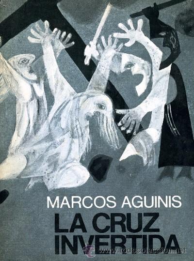 Libros de segunda mano: LA CRUZ INVERTIDA. AGUINIS, MARCOS. A-NSF-904 - Foto 1