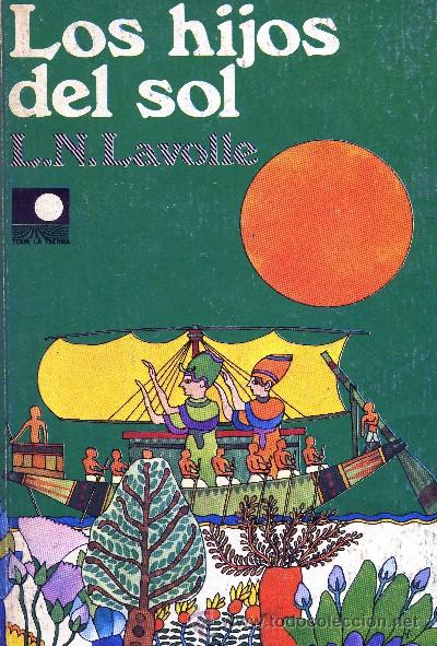 Libros de segunda mano: LOS HIJOS DEL SOL. LAVOLLE, L. N. A-NSF-946 - Foto 1