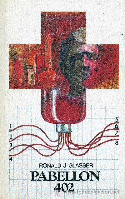 Libri di seconda mano: PABELLON 402. GLASSER, RONALD J. A-NSF-999