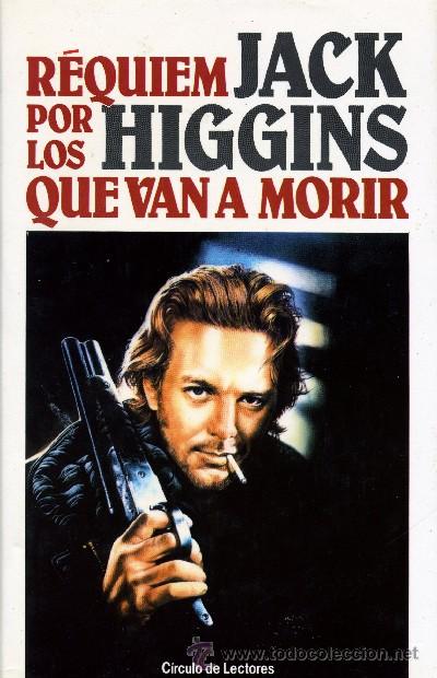 Libros de segunda mano: REQUIEM POR LOS QUE VAN A MORIR. HIGGINS, JACK. A-NSF-1082 - Foto 1