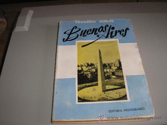 Libros de segunda mano: BUENOS AIRES 1&ordf; ED. (EDUARDO AUNOS) - Foto 1