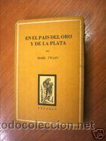 Libros de segunda mano: EN EL PAIS DEL ORO Y DE LA PLATA.MARK TWAIN.1945. L6042