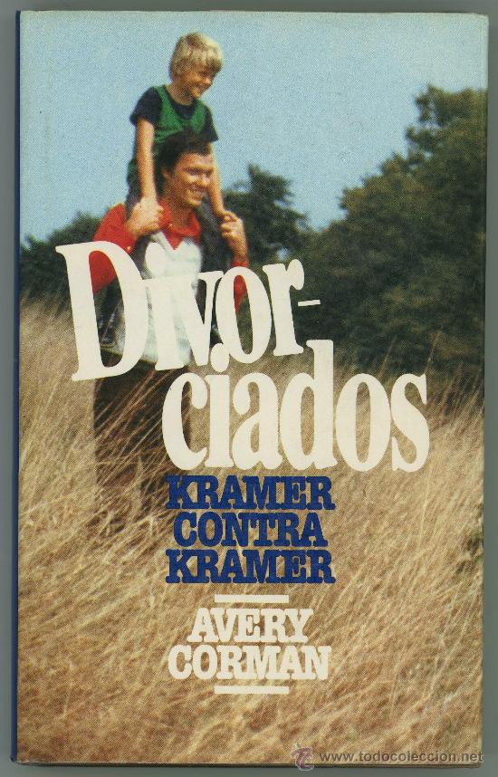 Libros de segunda mano: DIVORCIADOS - KRAMER CONTRA KRAMER - AVERY CORMAN. - Foto 1