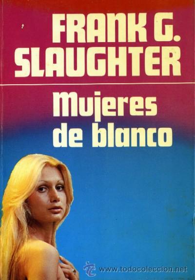 Libros de segunda mano: MUJERES DE BLANCO.  (A/ NSF- 1130) - Foto 1