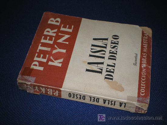Libros de segunda mano: LA ISLA DEL DESEO - PETER B KYNE - EDITORIAL JUVENTUD 1948. - Foto 1