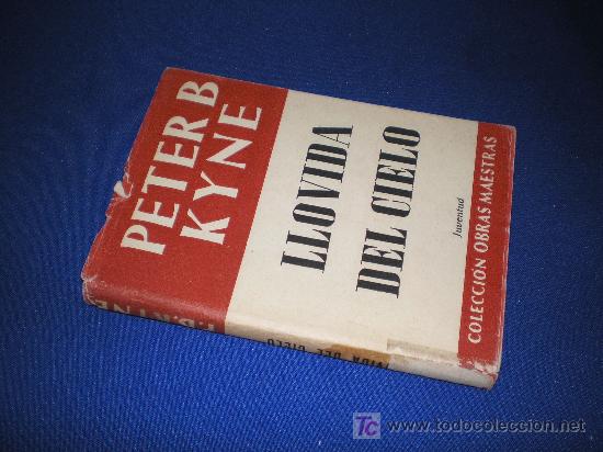 Libros de segunda mano: LLOVIDA DEL CIELO - PETER B KYNE - EDITORIAL JUVENTUD 1956. - Foto 1