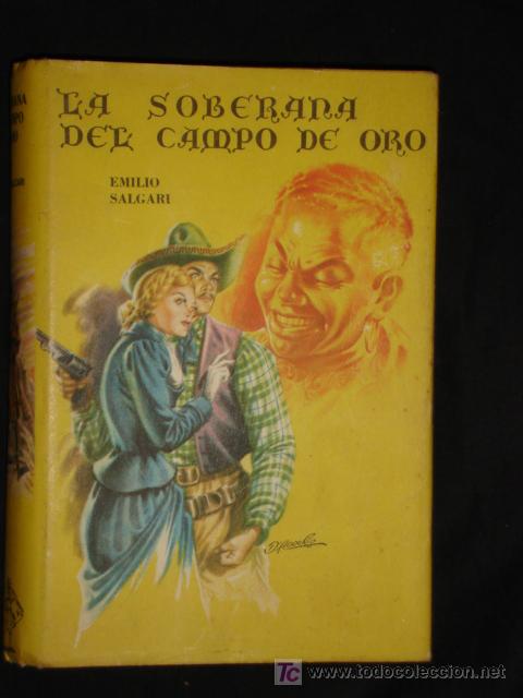 Second hand books: LA SOBERANA DEL CAMPO DE ORO *EMILIO SALGARI - COLECCION ROBIN HOOD -IMPECABLE *A&Ntilde;O 1955*