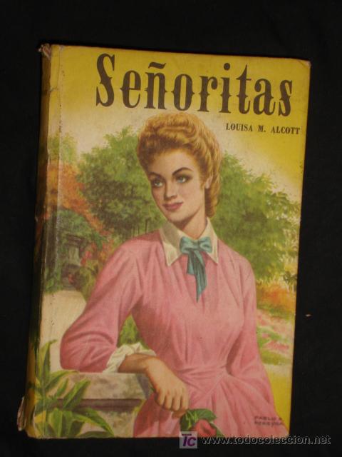 Libros de segunda mano: SE&Ntilde;ORITAS  *   LOUISA M. ALCOTT  -  COLECCION ROBIN HOOD  * A&Ntilde;O 1956*