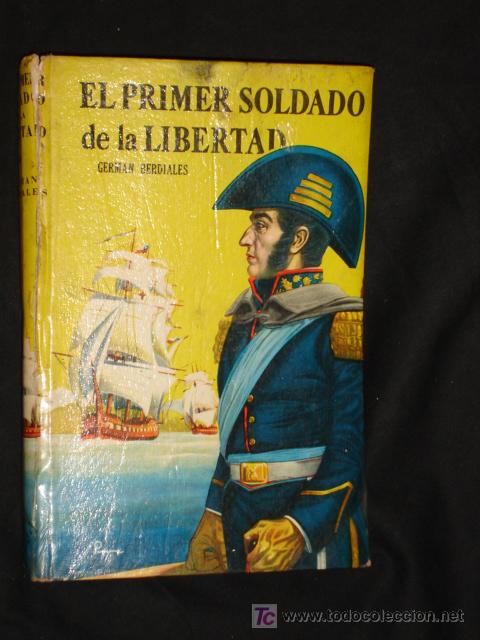 Libri di seconda mano: EL PRIMER SOLDADO DE LA LIBERTAD ( SAN MARTIN ) * GERMAN BERDIALES- COLECCION ROBIN HOOD *A&Ntilde;O 1969*