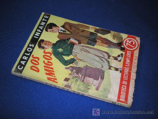 Libros de segunda mano: BIBLIOTECA DE LECTURAS EJEMPLARES - DOS AMIGOS - CARLOS INFANTE - Foto 1