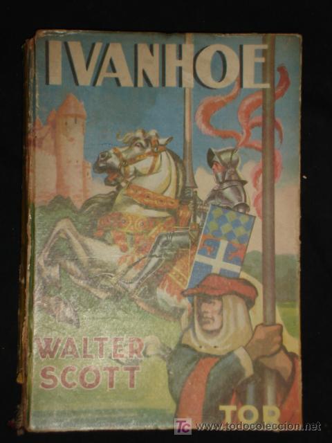 Gebrauchte B&uuml;cher: IVANHOE - BIBLIOTECA LAS OBRAS FAMOSAS - WALTER SCOTT - EDITORIAL TOR