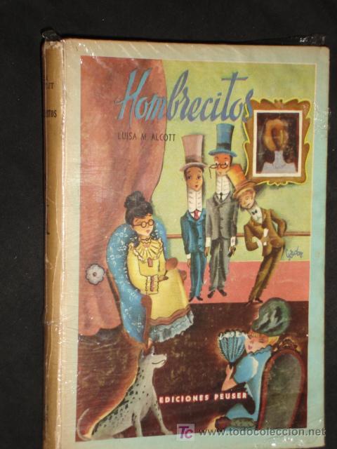 Second hand books: HOMBRECITOS - LUISA M. ALCOTT * EDICIONES PEUSER  *A&Ntilde;O 1951*