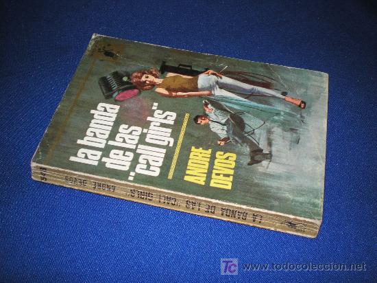 Libros de segunda mano: BIBLIOTECA ORO - LA BANDA DE LAS CALL GIRLS  - ANDRE DEVOS - ED. MOLINO 1966 - Foto 1